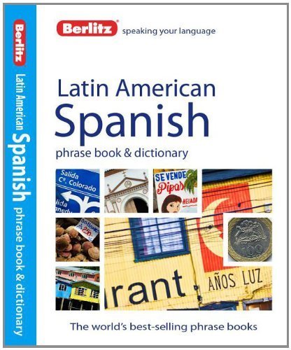 Berlitz Language: Latin American Spanish Phrase Book & Dictionary (Berlitz Phrase Book & Dictionary: Spanish (Latin American)) (Paperback) - Common