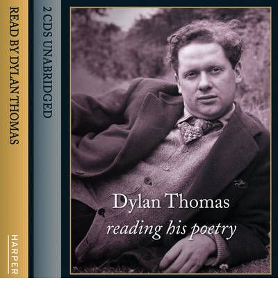 Dylan Thomas Reading His Poetry: Complete & Unabridged (CD-Audio) - Common