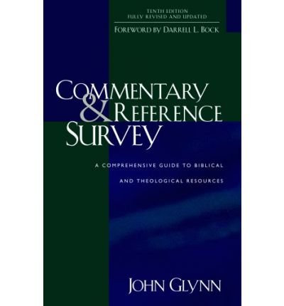 Commentary & Reference Survey: A Comprehensive Guide to Biblical and Theological Resources (Paperback) - Common