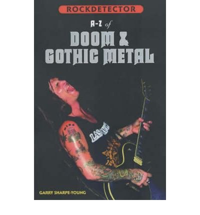 Rockdetector: A to Z of Doom, Goth & Stoner Metal (Rockdetector) (Paperback) - Common