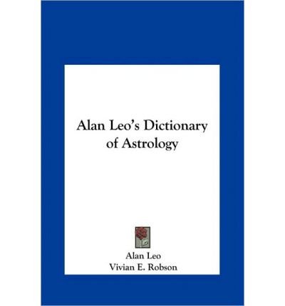 Alan Leo's Dictionary of Astrology (Hardback) - Common