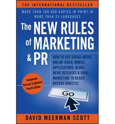 The New Rules of Marketing & PR: How to Use Social Media, Online Video, Mobile Applications, Blogs, News Releases, and Viral Marketing to Reach Buyers Directly (Paperback) - Common