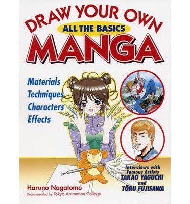 Draw Your Own Manga: All the Basics (Draw Your Own Manga) (Paperback) - Common
