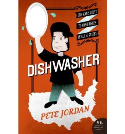 Dishwasher: One Man's Quest to Wash Dishes in All Fifty States (P.S.) (Paperback) - Common