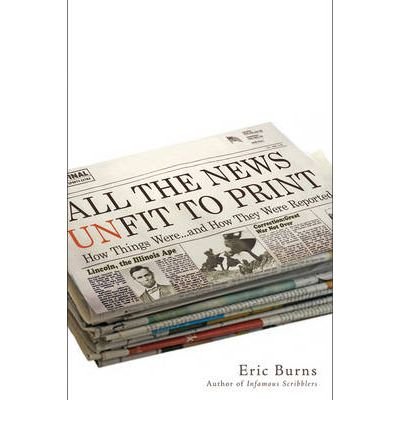 All the News Unfit to Print: How Things Were... and How They Were Reported (Hardback) - Common