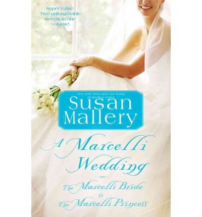 A Marcelli Wedding: The Marcelli Bride & the Marcelli Princess (Paperback) - Common