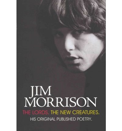 Jim Morrison: The Lords & New Creatures (Hardback) - Common