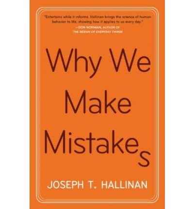 Why We Make Mistakes: How We Look Without Seeing, Forget Things in Seconds, and Are All Pretty Sure We Are Way Above Average (Paperback) - Common