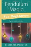 Pendulum Magic for Beginners: Power to Achieve All Goals (For Beginners (Llewellyn's)) (Paperback) - Common