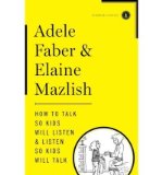 How to Talk So Kids Will Listen & Listen So Kids Will Talk (Hardback) - Common