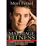 Marriage Fitness: 4 Steps to Building & Maintaining Phenomenal Love (Paperback) - Common