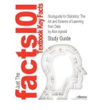 Studyguide for Statistics: The Art and Science of Learning from Data by Alan Agresti, ISBN 9780321755940 (Paperback) - Common