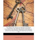 The Theory and Practice of Brewing Illustrated: Containing the Chemistry, History, and Right Application of All Brewing Ingredients and Products ... Also, Many New Practical Observations on Brewing London and Dublin Porter, East India Pale Ale, Export Sto