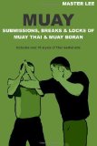 Muay Submissions, Breaks & Locks of Muay Thai & Muay Boran (Paperback) - Common