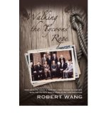 Walking the Tycoons Rope: How Ambition Drove a Poor Boy from Ningbo to Compete with the Richest Men of Hong Kong & Singapore (Paperback) - Common