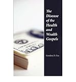 The Disease of the Health & Wealth Gospels (Paperback) - Common