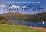 Picturing Scotland: Loch Lomond, Cowal & Bute: A Photographic Journey Around Eastern Argyll (Hardback) - Common