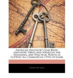 American Machinist Gear Book: Simplified Tables and Formulas for Designing, and Practical Points in Cutting All Commercial Types of Gears (Paperback)(French) - Common