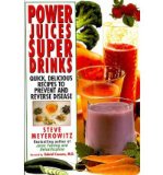 Power Juices, Super Drinks: Quick, Delicious Recipes to Prevent & Reverse Disease (Paperback) - Common