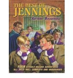 The Best of Jennings: Four Utterly Wizard Adventures All Jolly Well Complete and Unabridged (Paperback) - Common