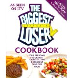 The Biggest Loser Cookbook: Your Personal Programme for Nutritious & Delicious Guilt-Free Food (Paperback) - Common