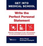 Get into Medical School - Write the Perfect Personal Statement: Effective Techniques & Over 100 Examples of Real Successful Personal Statements (Paperback) - Common