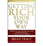 Getting Rich Your Own Way: Achieve All Your Financial Goals Faster Than You Ever Thought Possible (Paperback) - Common