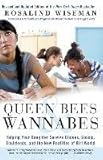 Queen Bees & Wannabes: Helping Your Daughter Survive Cliques, Gossip, Boyfriends, and the New Realities of Girl World (Paperback) - Common