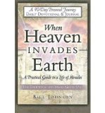 When Heaven Invades Earth: A Practical Guide to a Life of Miracles; Daily Devotional & Journal (Paperback) - Common