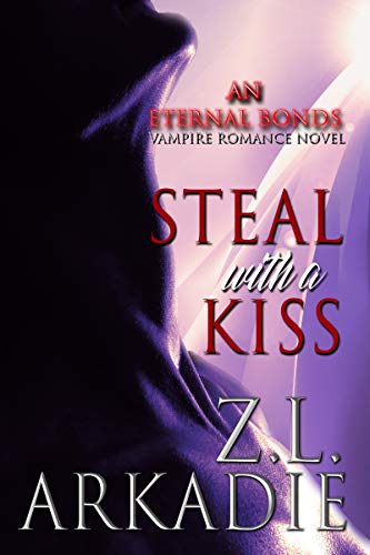 Book Cover Steal With a Kiss: An Eternal Bonds Vampire Romance Novel (Parched Book 8)