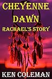 Cheyenne Dawn (Rachael's story) (The revenge sequels Book 2)