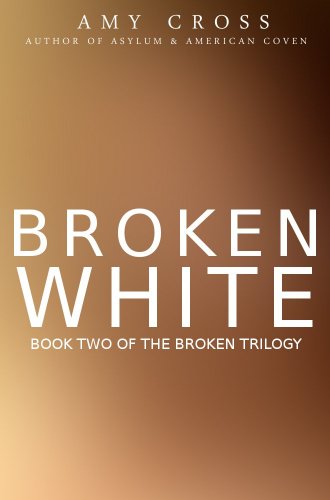 Broken White: The Complete Series (All 8 Books)