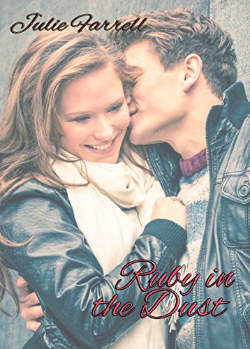 Ruby in the Dust: How to be Happy All the Time (Uplifting Fiction)