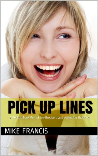 Pick-Up Lines Pocket Book with attention grabbers and ice-breakers.