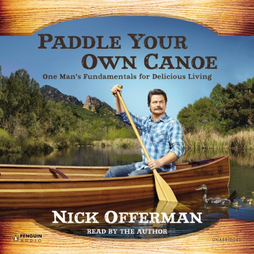 Book Cover Paddle Your Own Canoe: One Man's Fundamentals for Delicious Living