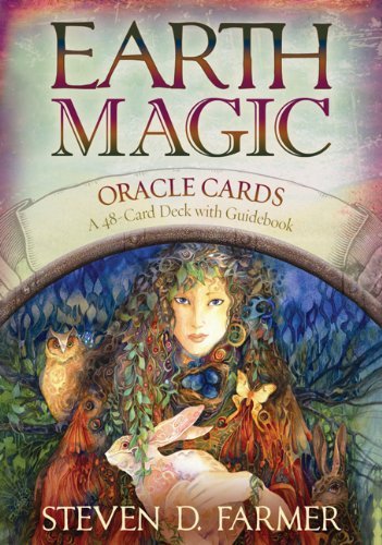 Earth Magic Oracle Cards: A 48-Card Deck and Guidebook [Cards] [2010] (Author) Dr. Steven D. Farmer
