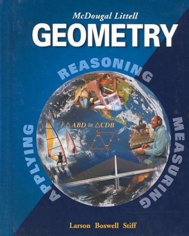 McDougal Littell High School Math: Student Edition Geometry 2001 [Hardcover] [2000] (Author) Ron Larson, Laurie Boswell, Lee Stiff