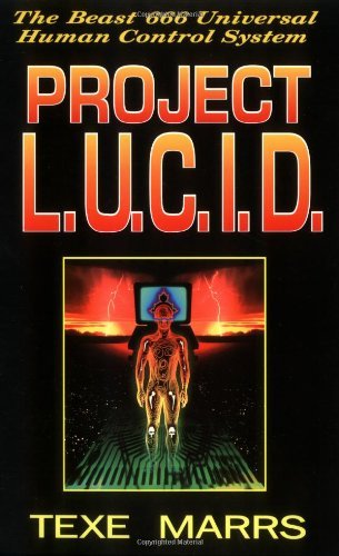 Project L. U. C. I. D.: The Beast 666 Universal Human Control System [Paperback] [1996] (Author) Texe Marrs