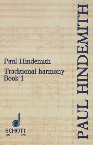 A Concentrated Course in Traditional Harmony: With Emphasis on Exercises and a Minimum of Rules, Book 1 [Paperback] [June 1970] (Author) Paul Hindemith