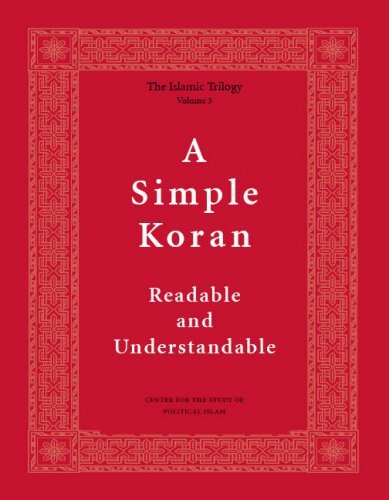 A Simple Koran: Readable and Understandable (The Islamic Trilogy Series, Vol. 3) [Paperback] [2006] (Author) Bill Warner