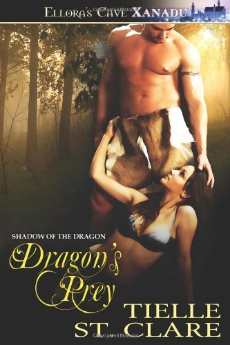 Dragon's Prey [Paperback] [2009] (Author) Tielle St. Clare