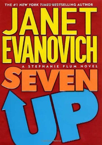 Seven Up (Stephanie Plum, No. 7) (Stephanie Plum Novels) [Hardcover] [2001] (Author) Janet Evanovich