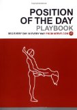 Position of the Day Playbook: Sex Every Day in Every Way [Paperback] [2004] (Author) Nerve.com