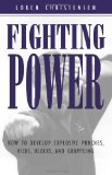 Fighting Power: How To Develop Explosive Punches, Kicks, Blocks, And Grappling [Paperback] [1996] (Author) Loren W. Christensen