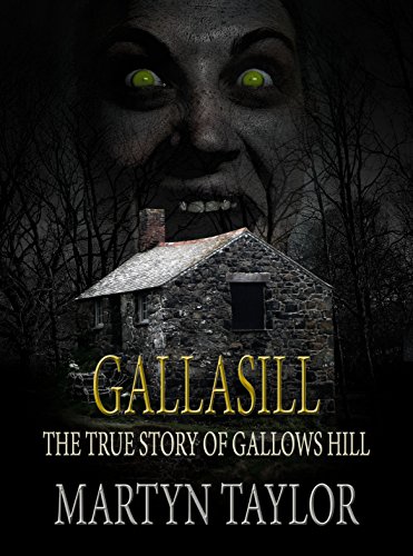 GALLASILL: The True Story of Gallows Hill (a supernatural ghost suspense thriller)