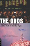 The Odds: One Season, Three Gamblers, and the Death of Their Las Vegas [Paperback] [2002] (Author) Chad Millman