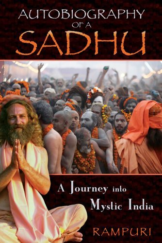 Autobiography of a Sadhu: A Journey into Mystic India [Paperback] [2010] (Author) Rampuri