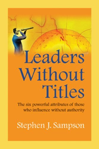 Leaders Without Titles [Paperback] [2011] (Author) Stephen Sampson