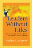Leaders Without Titles [Paperback] [2011] (Author) Stephen Sampson