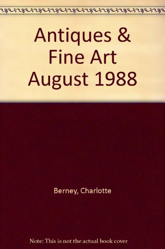 Antiques & Fine Art August 1988